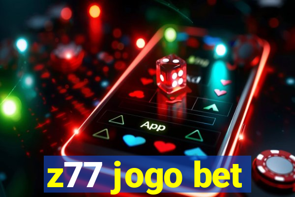 z77 jogo bet